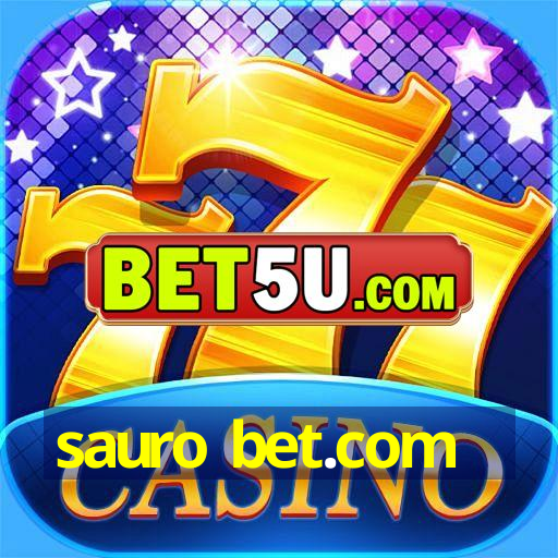 sauro bet.com